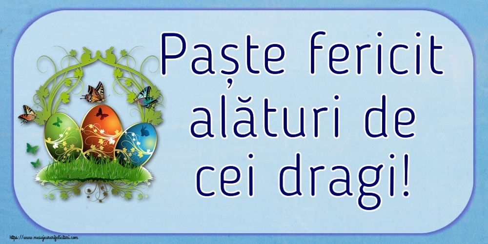 Felicitari de Paste - Paște fericit alături de cei dragi! ~ aranjament cu ouă și fluturi - mesajeurarifelicitari.com