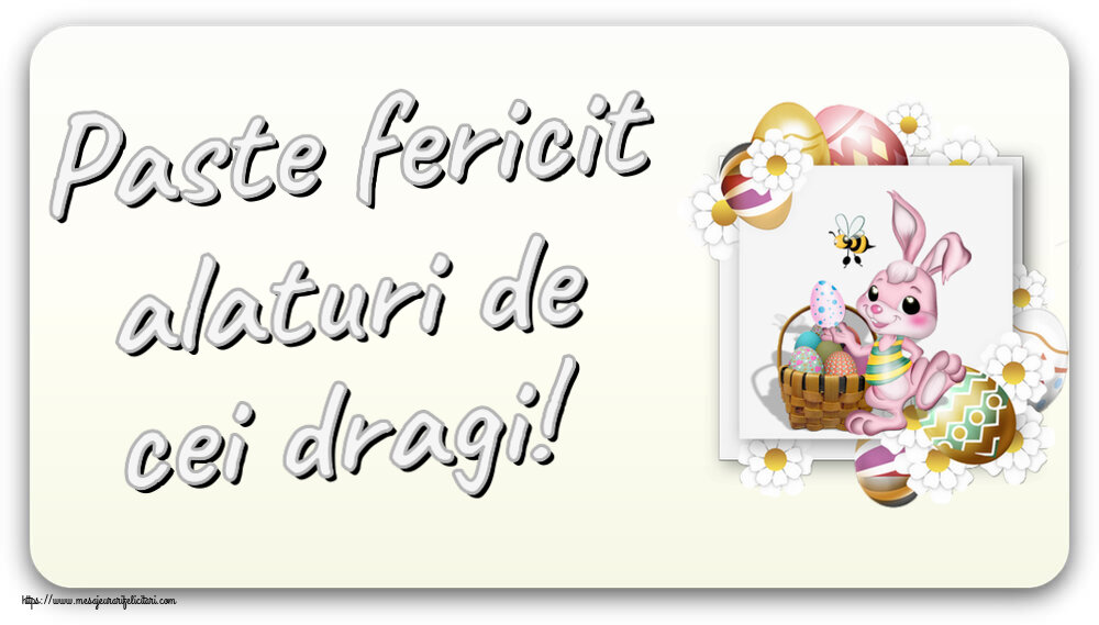 Felicitari de Paste - Paste fericit alaturi de cei dragi! ~ aranjament cu iepuraș, ouă și flori - mesajeurarifelicitari.com