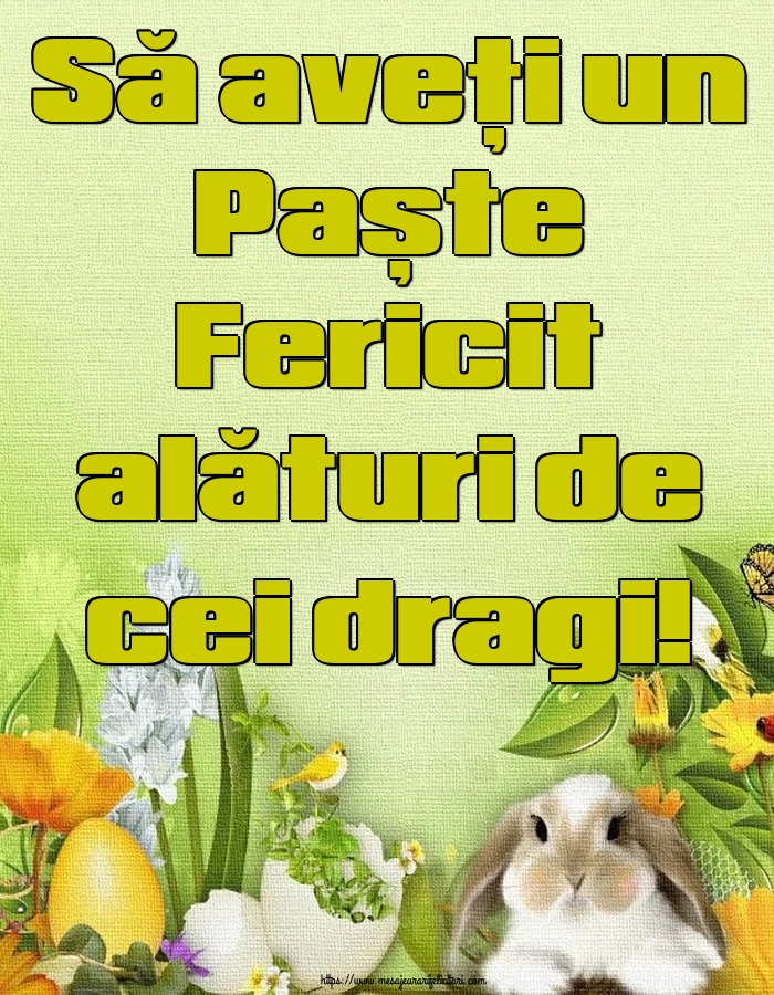 Felicitari de Paste - Să aveți un Paște Fericit alături de cei dragi! - mesajeurarifelicitari.com