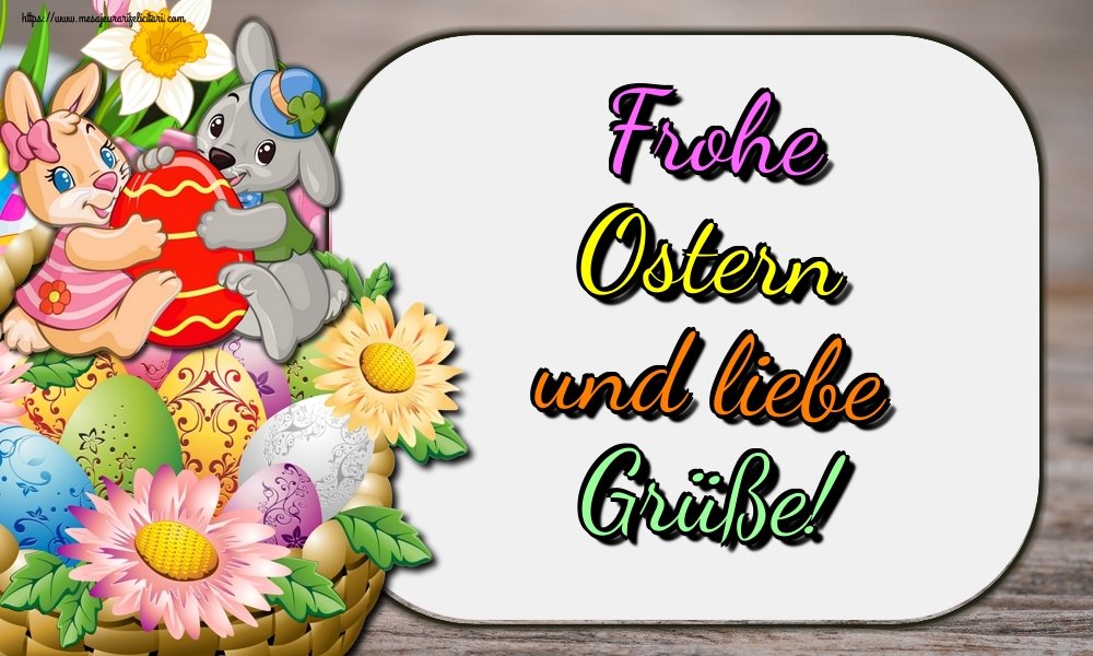 Felicitari de Paste in Germana - Frohe Ostern und liebe Grüße!