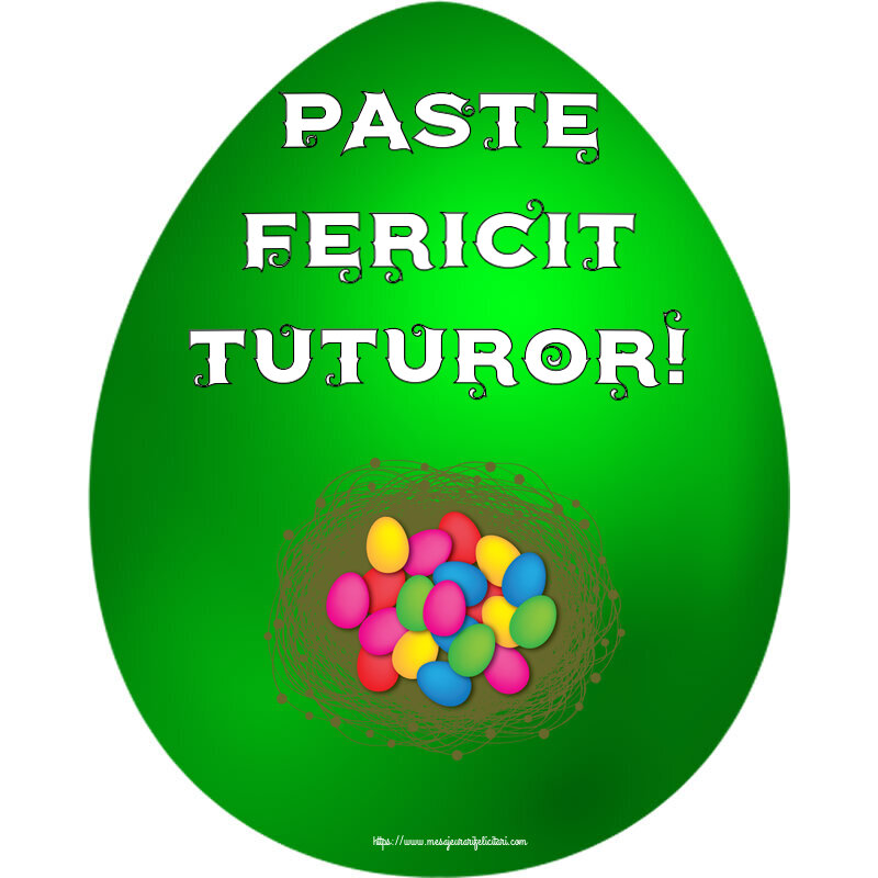 Felicitari de Paste - Paste fericit tuturor! ~ ouă colorate în coș - mesajeurarifelicitari.com