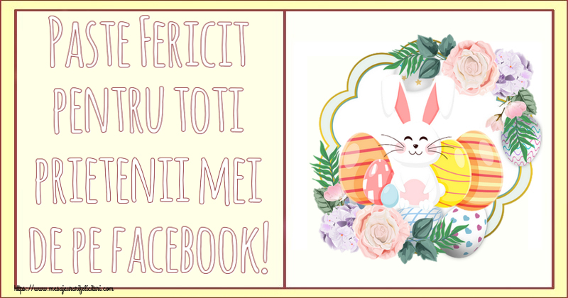 Paste Fericit pentru toti prietenii mei de pe facebook! ~ aranjament cu iepuraș și ouă