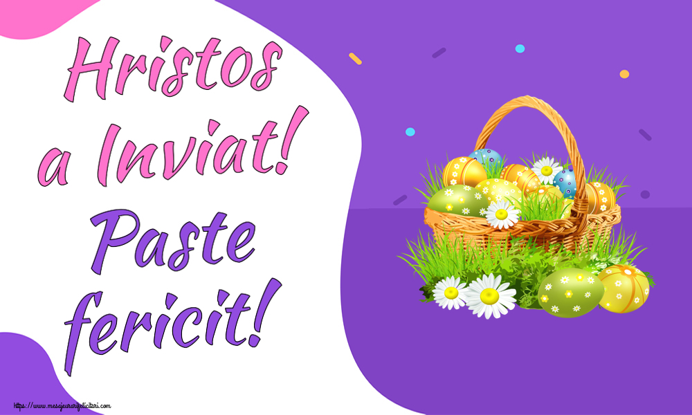 Felicitari de Paste - Hristos a Inviat! Paste fericit! ~ ouă in coș și flori de câmp - mesajeurarifelicitari.com