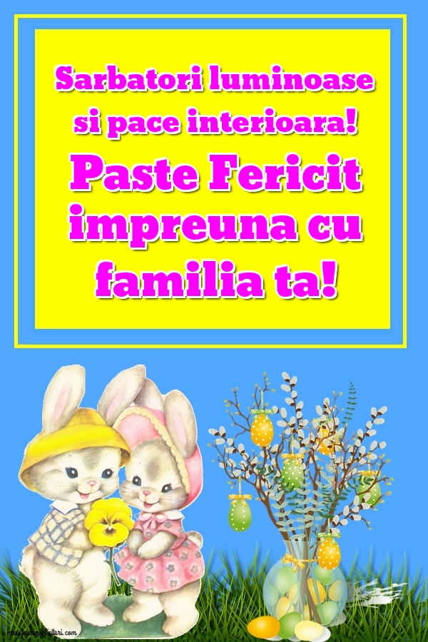 Paste Fericit impreuna cu familia ta!