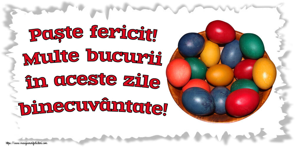 Paste Paște fericit! Multe bucurii în aceste zile binecuvântate! ~ ouă colorate într-un bol