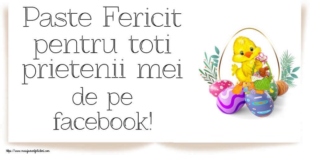 Paste Fericit pentru toti prietenii mei de pe facebook! ~ aranjament cu puișor și ouă