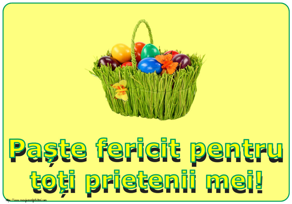 Paște fericit pentru toți prietenii mei! ~ aranjament cu ouă colorate în coș