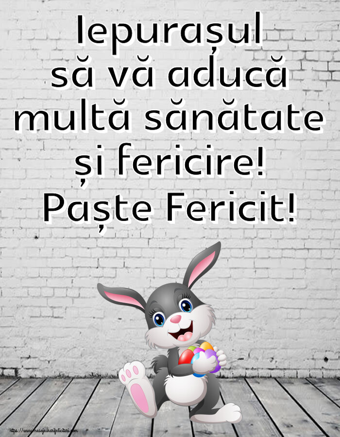 Iepurașul să vă aducă multă sănătate și fericire! Paște Fericit! ~ iepuras vesel cu oua colorate