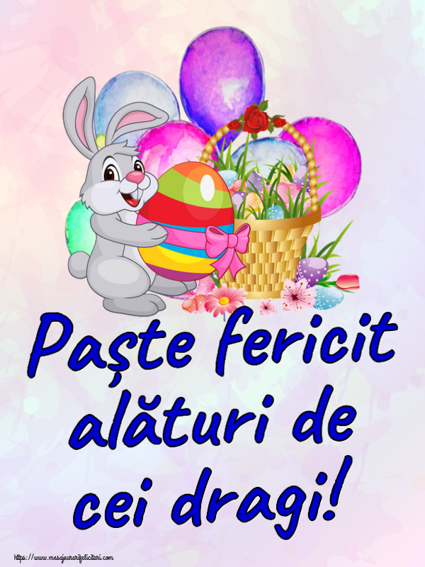 Felicitari de Paste - Paște fericit alături de cei dragi! ~ aranjament cu iepuraș și coș de ouă - mesajeurarifelicitari.com
