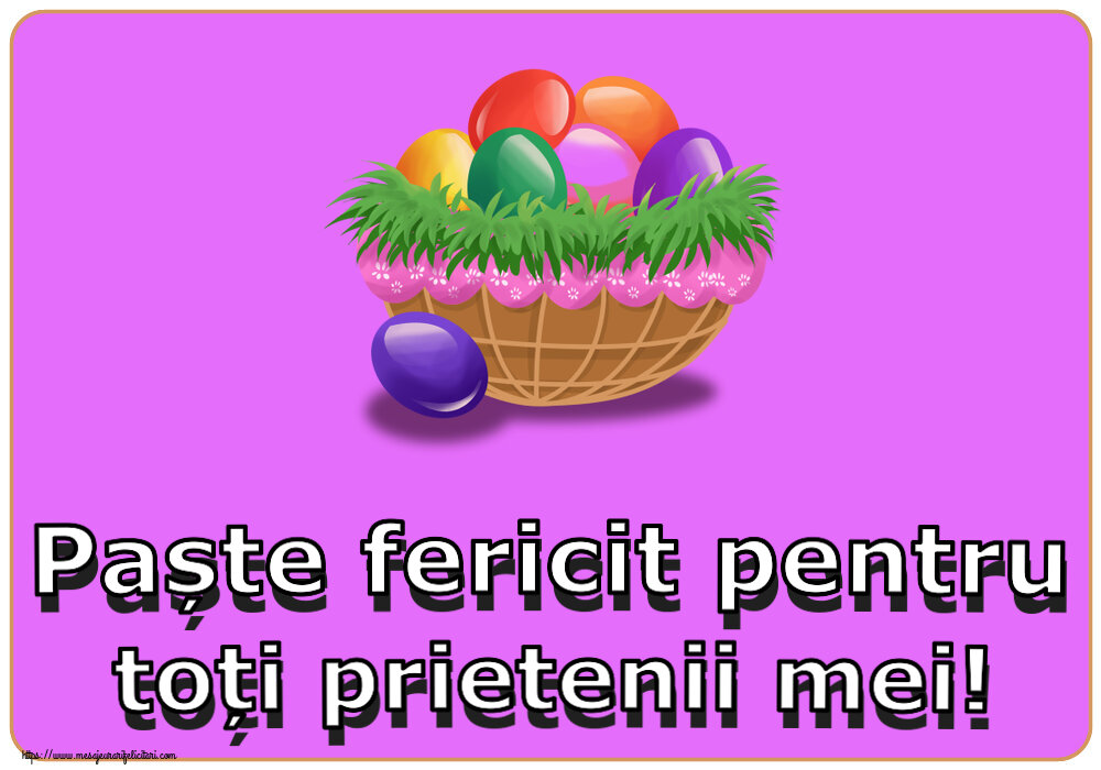 Paste Paște fericit pentru toți prietenii mei! ~ ouă colorate in coș