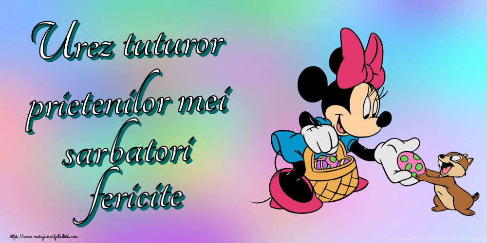 Urez tuturor prietenilor mei sarbatori fericite ~ Minnie Mouse și veverița cu un coș de ouă