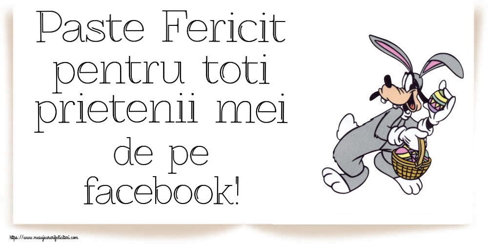 Paste Fericit pentru toti prietenii mei de pe facebook! ~ Iepurilă cu un coș de ouă