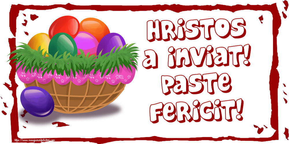 Hristos a Inviat! Paste fericit! ~ ouă colorate in coș