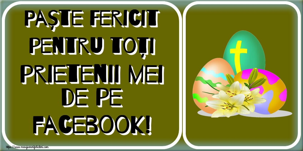 Felicitari de Paste - Paște Fericit pentru toți prietenii mei de pe facebook! ~ ouă cu cruce - mesajeurarifelicitari.com