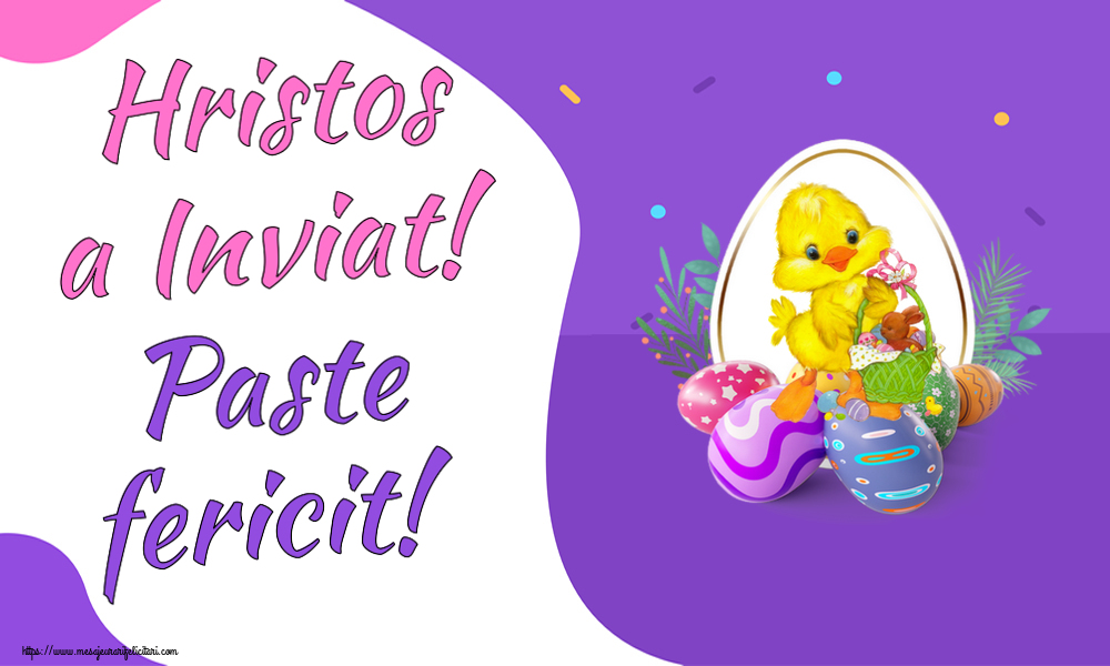 Felicitari de Paste - Hristos a Inviat! Paste fericit! ~ aranjament cu puișor și ouă - mesajeurarifelicitari.com