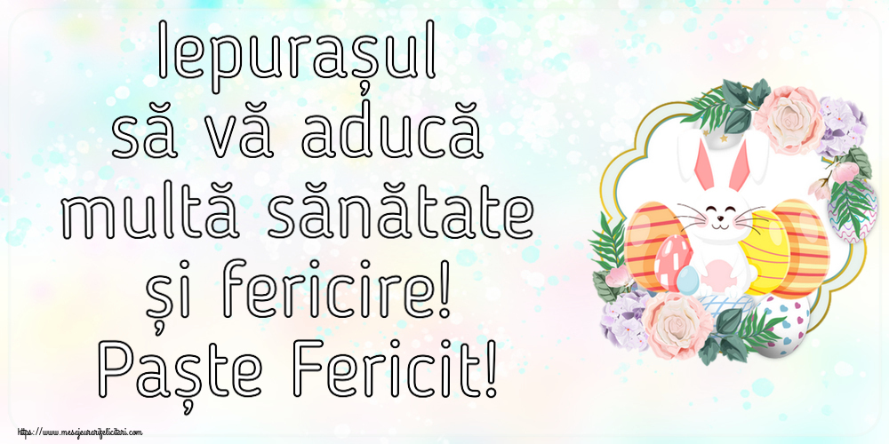 Iepurașul să vă aducă multă sănătate și fericire! Paște Fericit! ~ aranjament cu iepuraș și ouă