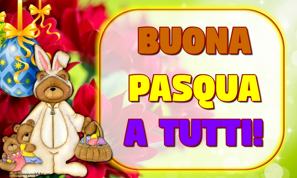 Felicitari de Paste in Italiana - Buona Pasqua a tutti!