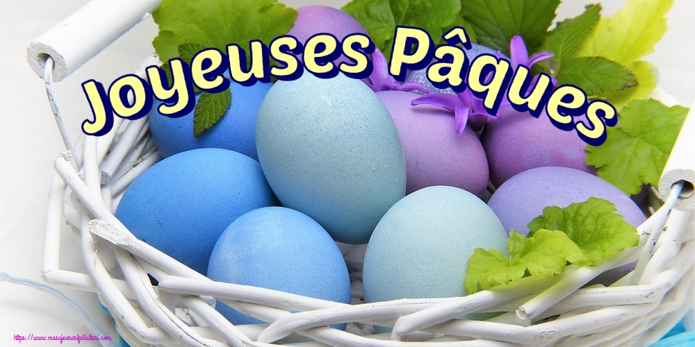 Felicitari de Paste in Franceza - Joyeuses Pâques - mesajeurarifelicitari.com