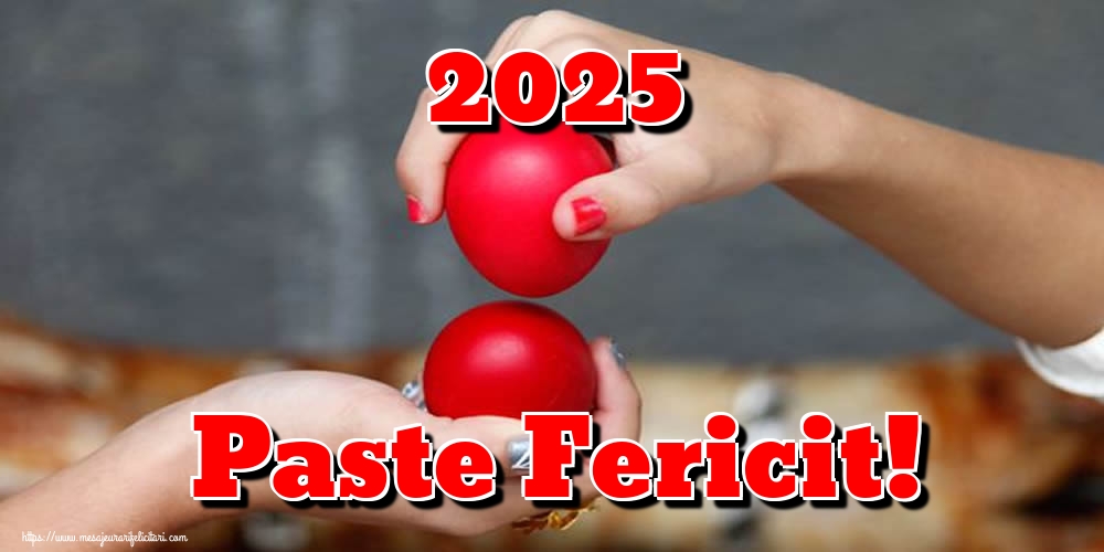 2025 Paste Fericit!