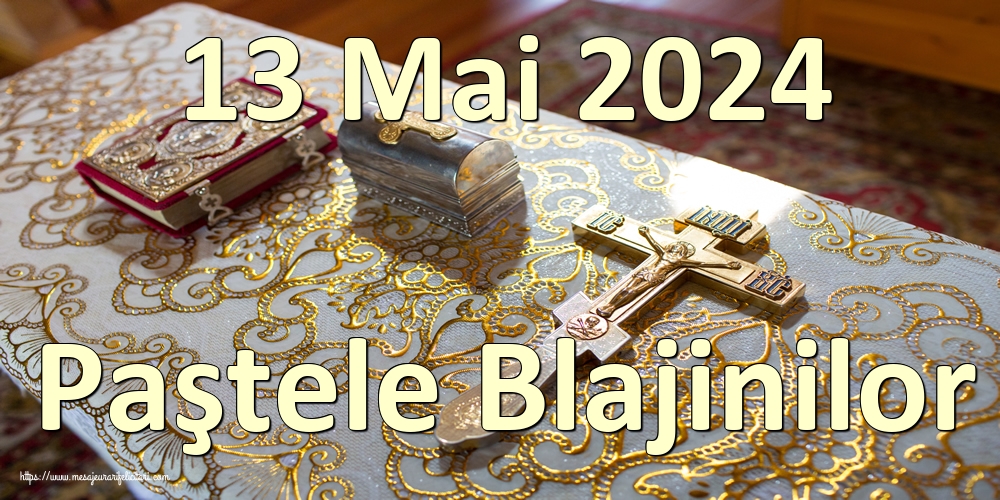 Imagini de Paştele Blajinilor - 13 Mai 2024 Paştele Blajinilor - mesajeurarifelicitari.com