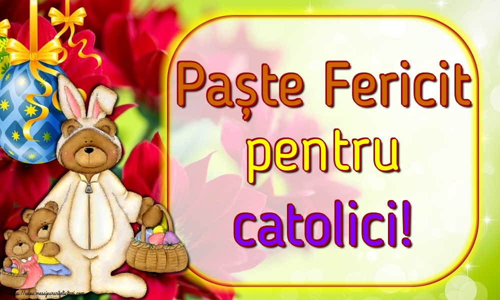 Paște Fericit pentru catolici!