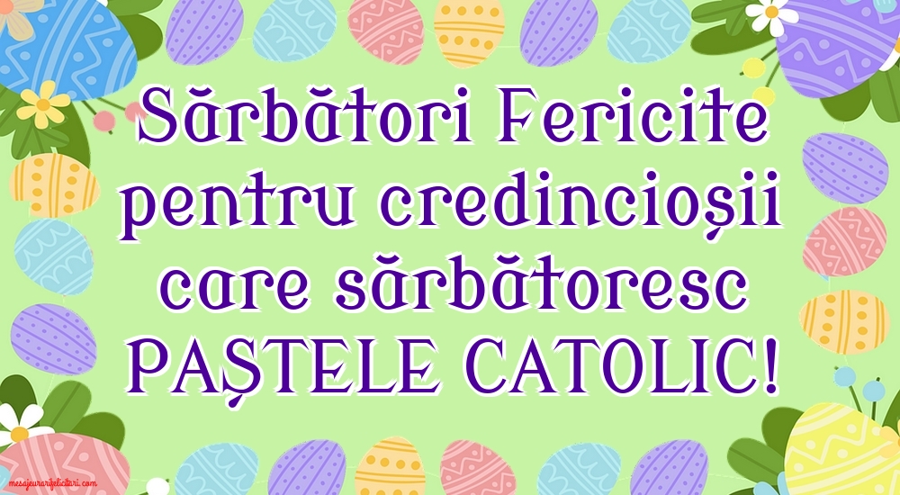 Sărbători fericite pentru catolici!