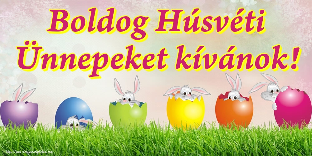 Boldog Húsvéti Ünnepeket kívánok!