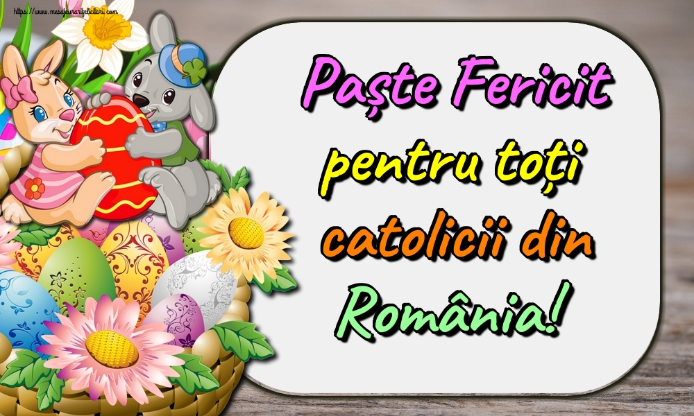 Paște Fericit pentru toți catolicii din România!