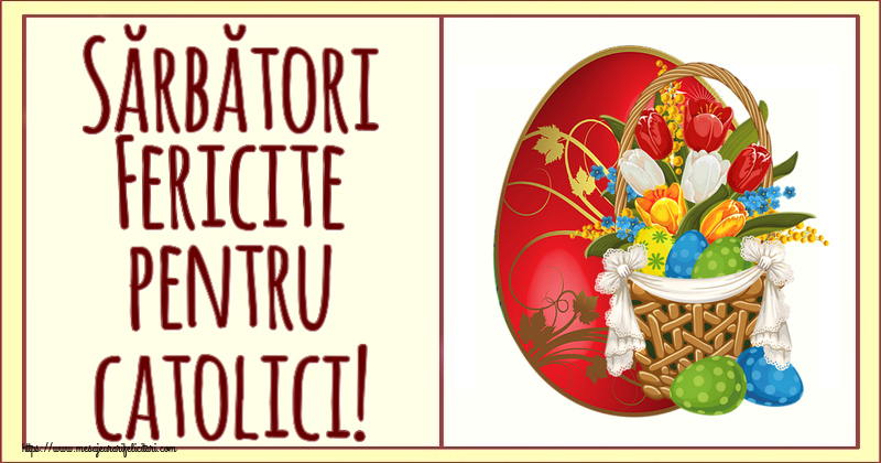 Felicitari de Paștele Catolic - Sărbători Fericite pentru catolici! ~ aranjament cu lalele și ouă - mesajeurarifelicitari.com
