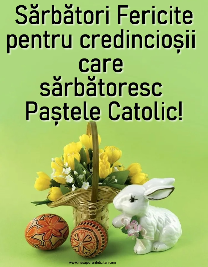 Felicitari de Paștele Catolic - Sărbători Fericite! - mesajeurarifelicitari.com