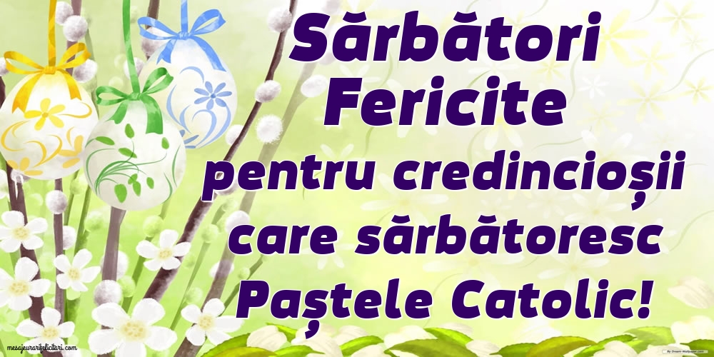 Sărbători fericite pentru catolici!