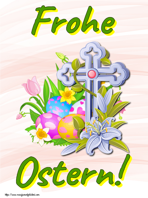 Felicitari de Paștele Catolic cu cruce - Frohe Ostern!
