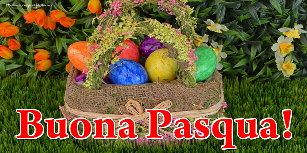 Felicitari de Paștele Catolic - Buona Pasqua!