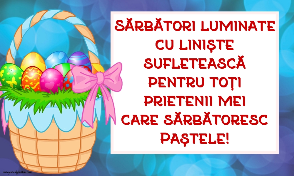 Paşte fericit, prieteni!