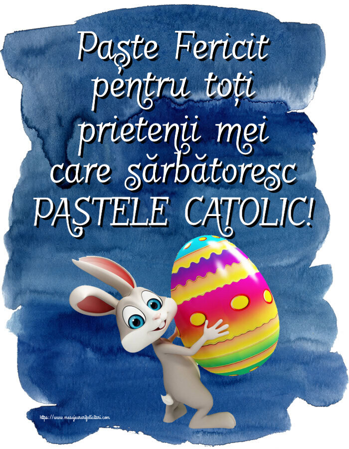 Paște Fericit pentru toți prietenii mei care sărbătoresc PAȘTELE CATOLIC! ~ Iepurilă cu un ou în brațe