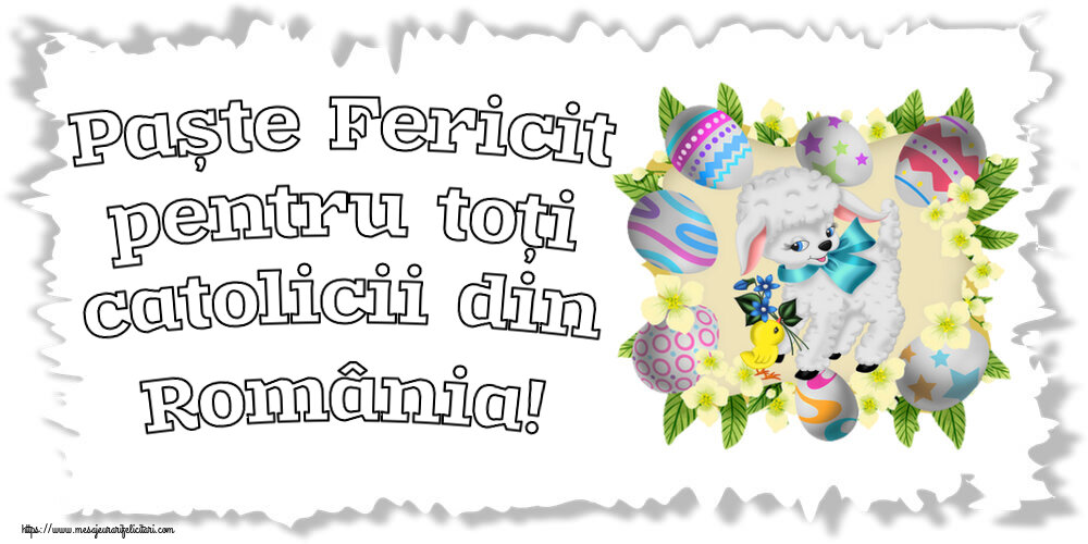 Felicitari de Paștele Catolic cu oua - Paște Fericit pentru toți catolicii din România!