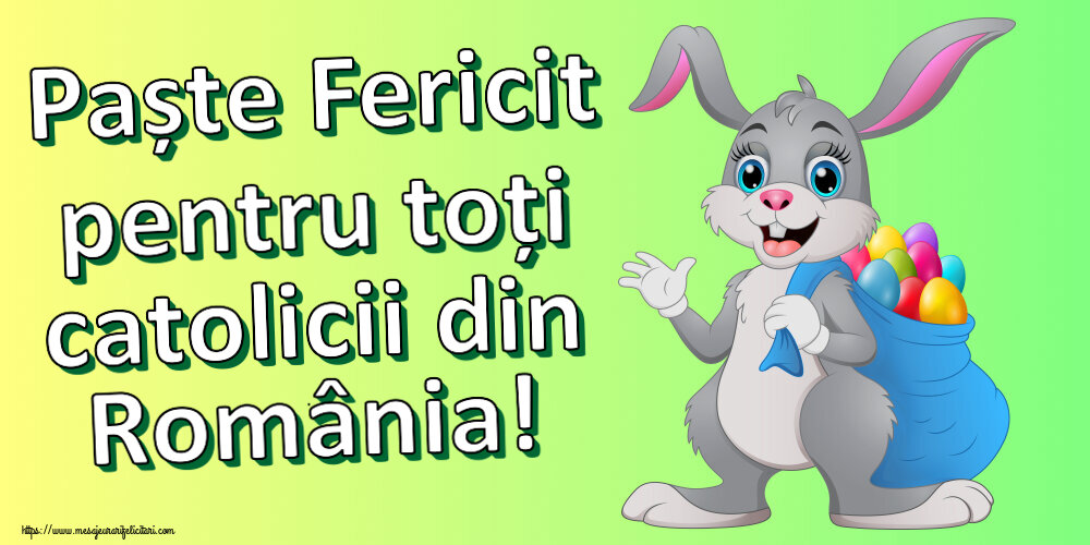 Paște Fericit pentru toți catolicii din România! ~ Iepurilă cu un sac de ouă colorate