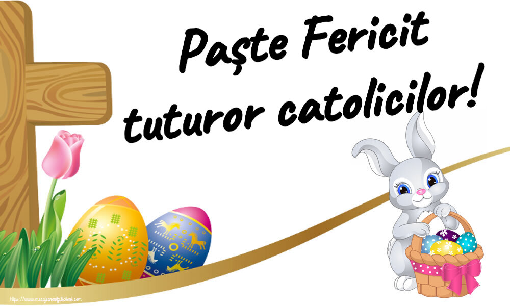 Felicitari de Paștele Catolic cu iepuras - Paște Fericit tuturor catolicilor!