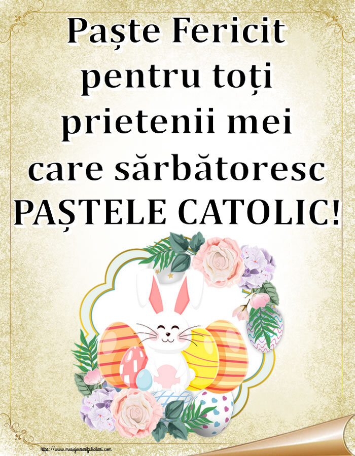 Paște Fericit pentru toți prietenii mei care sărbătoresc PAȘTELE CATOLIC! ~ aranjament cu iepuraș și ouă