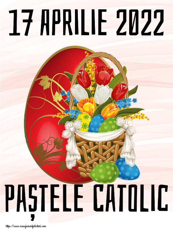 Felicitari de Paștele Catolic cu oua - 17 Aprilie 2022 Paștele Catolic