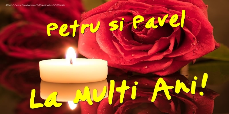 Petru si Pavel  - La multi ani!
