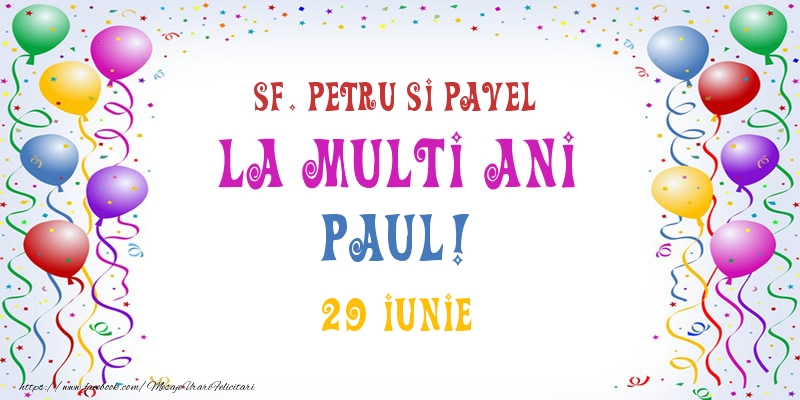 Felicitari de Sfintii Petru si Pavel - La multi ani Paul! 29 Iunie - mesajeurarifelicitari.com