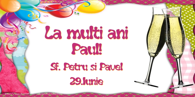 Felicitari de Sfintii Petru si Pavel - La multi ani, Paul! Sf. Petru si Pavel - 29.Iunie - mesajeurarifelicitari.com