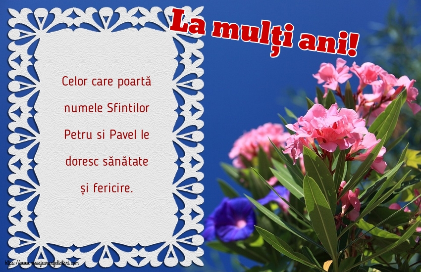 Sfintii Petru si Pavel La mulți ani!
