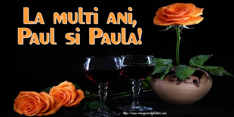 Felicitari de Sfintii Petru si Pavel - La multi ani, Paul si Paula! - mesajeurarifelicitari.com