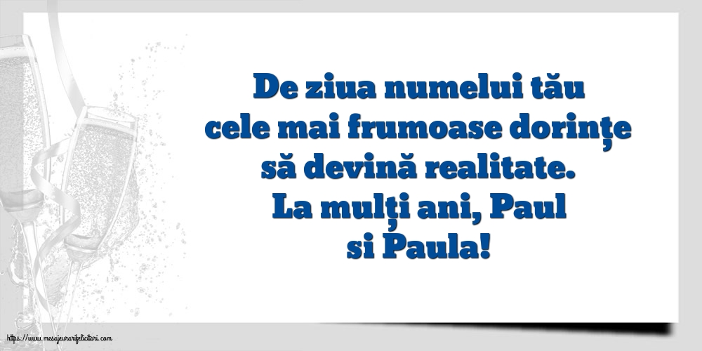 Felicitari de Sfintii Petru si Pavel - La mulți ani, Paul si Paula! - mesajeurarifelicitari.com