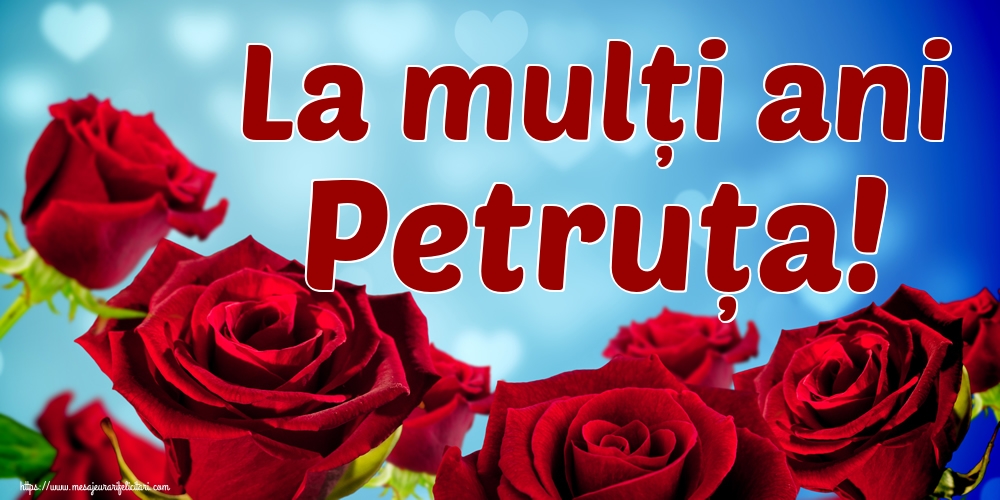 La mulți ani Petruța!