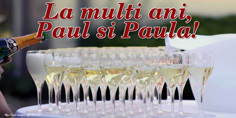 La multi ani, Paul si Paula!