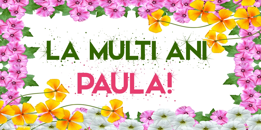 La multi ani Paula!