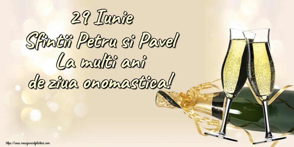 Sfintii Petru si Pavel 29 Iunie Sfintii Petru si Pavel La multi ani de ziua onomastica!